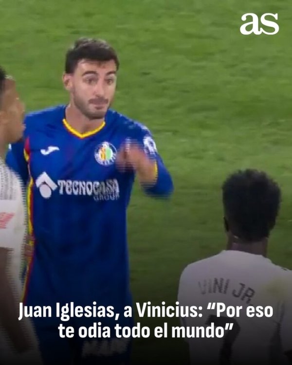 😠赫塔费球员怒喷维尼修斯：全世界都讨厌你，和你队友们学学吧