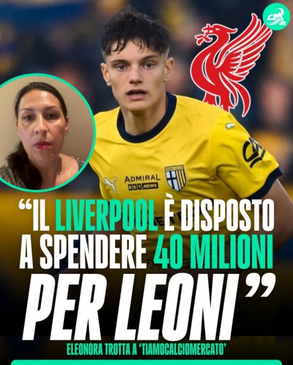 意媒：接近斯洛特的消息人士表示，利物浦愿为莱奥尼支付4000万欧
